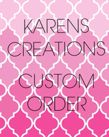 Custom order for Kacey